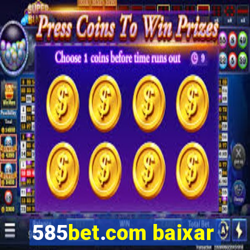 585bet.com baixar